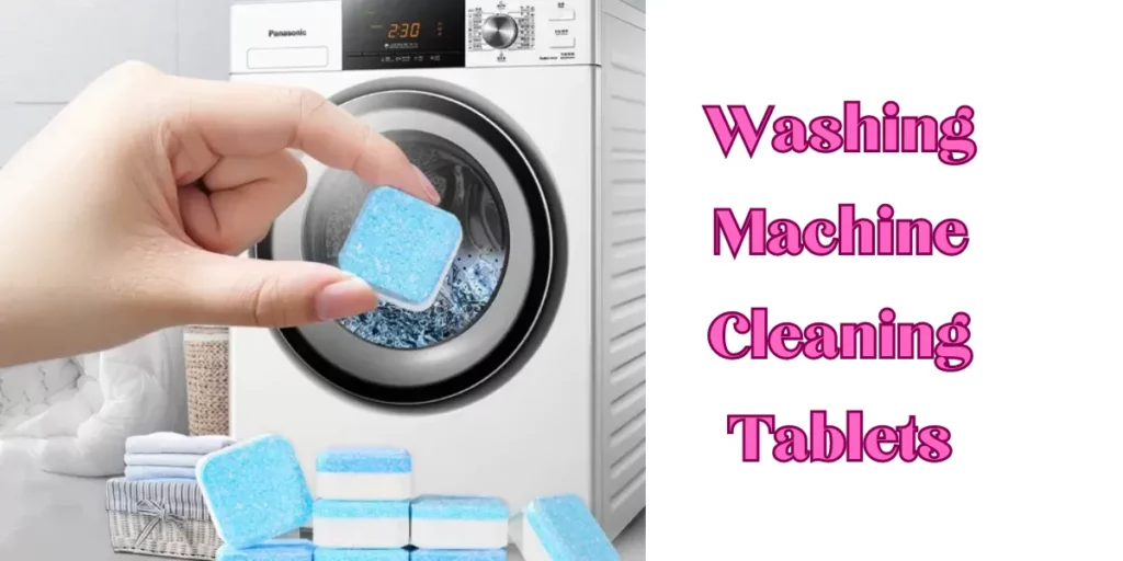 Washing Machine Cleaning Tablets