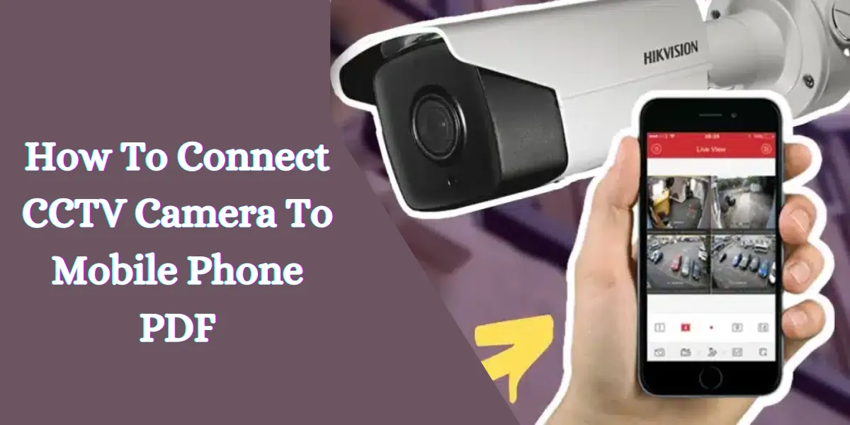 how to connect cctv camera to mobile phone pdf