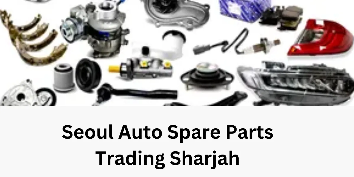 seoul auto spare parts trading sharjah (1)