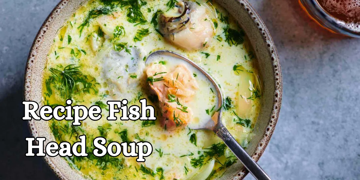 recipe fish head soup