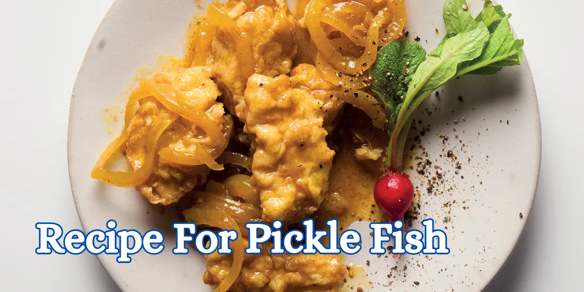 recipe for pickle fish
