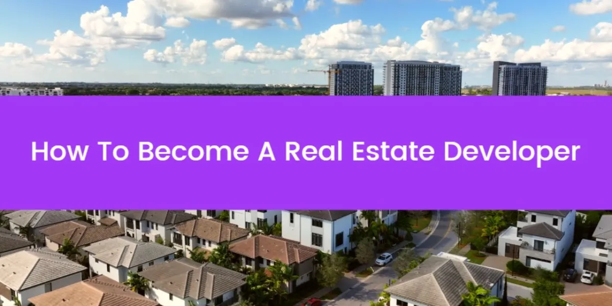 How to Become Real Estate Developer