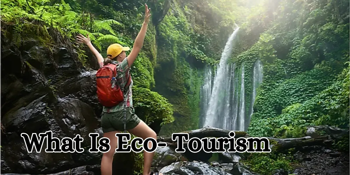 what is eco- tourism (1