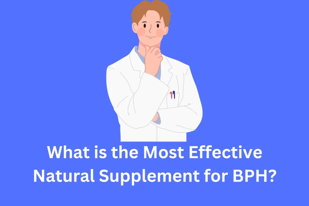What is the Most Effective Natural Supplement for BPH